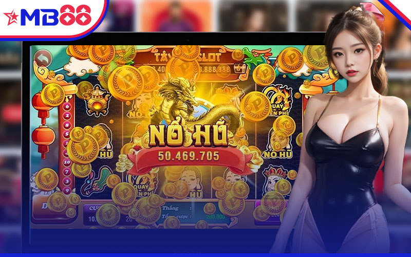 Kho game nổ hũ siêu khủng tại cổng game MB88
