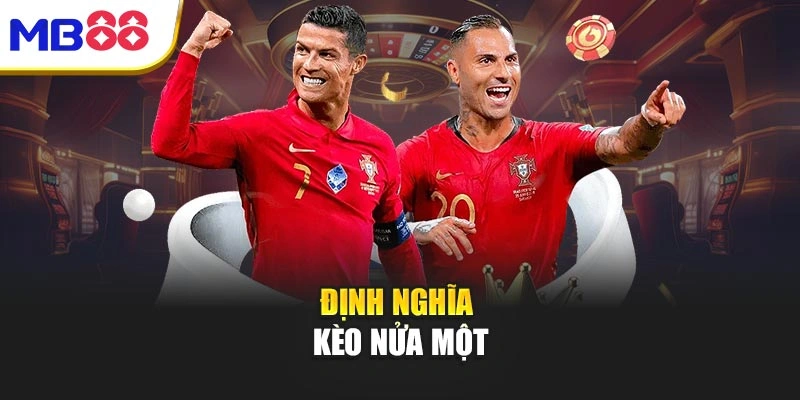 Định nghĩa kèo nửa một