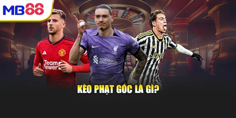 Kèo phạt góc là gì